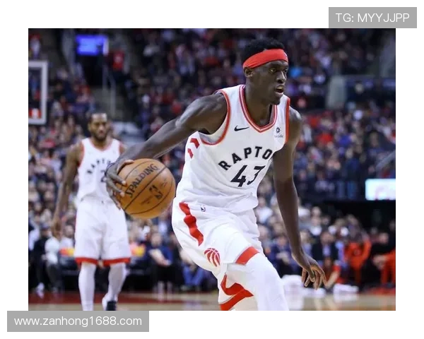 帕斯卡尔西亚卡姆的篮球之路与个人成长历程探讨