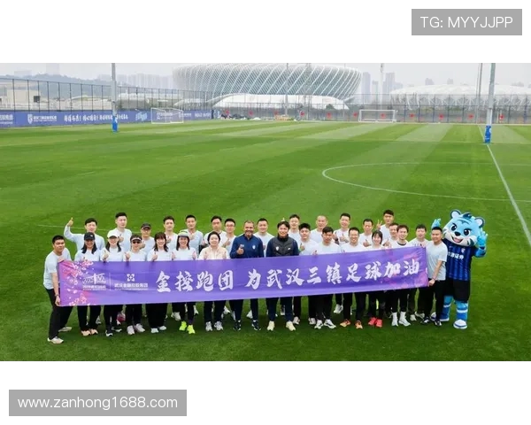 武汉足球队意识变革引发热议推动地方足球发展新篇章